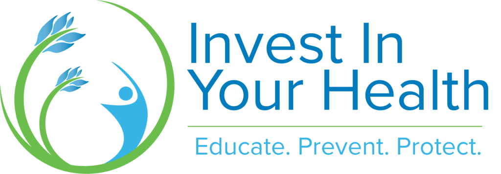 Invest in your health - educate, prevent, protect