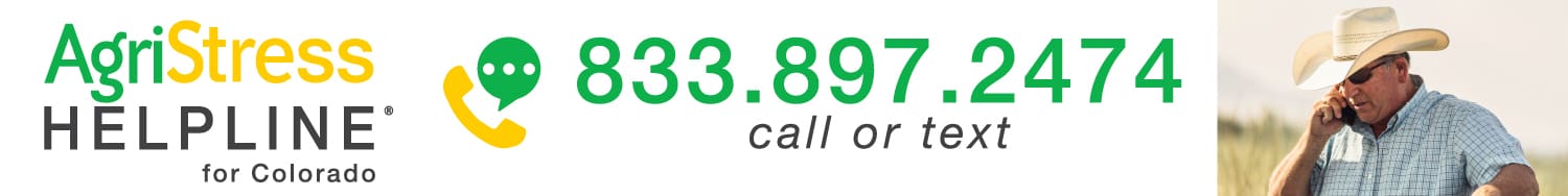 AgriStress Helpline for Colorado 833.897.2474 call or text