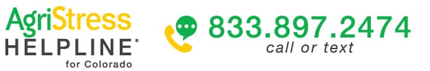 AgriStress Helpline for Colorado 833.897.2474 call or text