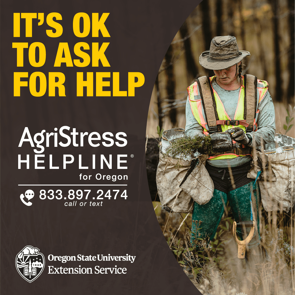 AgriStress Helpline for Oregon 833.897.2474 call or text