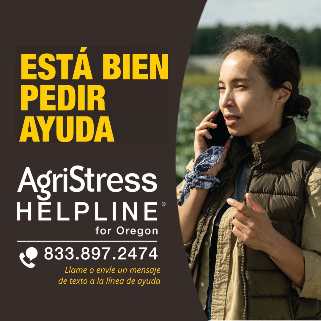 AgriStress Helpline for Oregon 833.897.2474 call or text