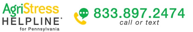 AgriStress Helpline for Pennsylvania 833.897.2474 call or text