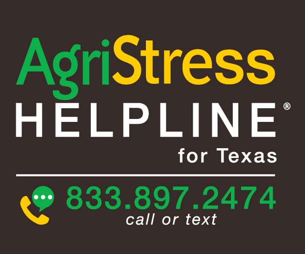 AgriStress Helpline for Texas 833.897.2474 call or text