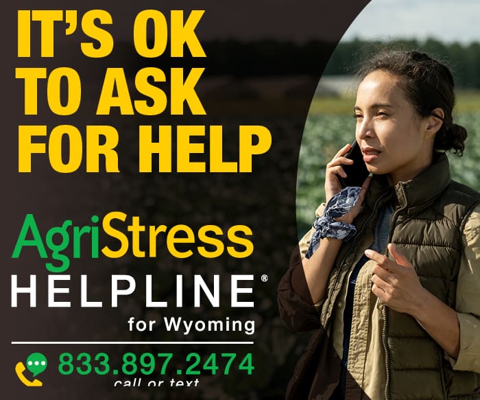 AgriStress Helpline for Wyoming 833.897.2474 call or text